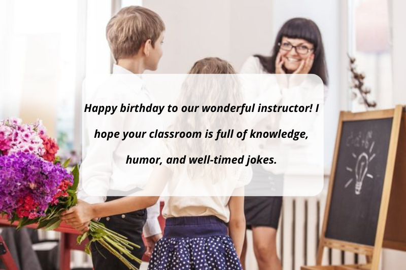 Funny Birthday Wishes for a Teacher 