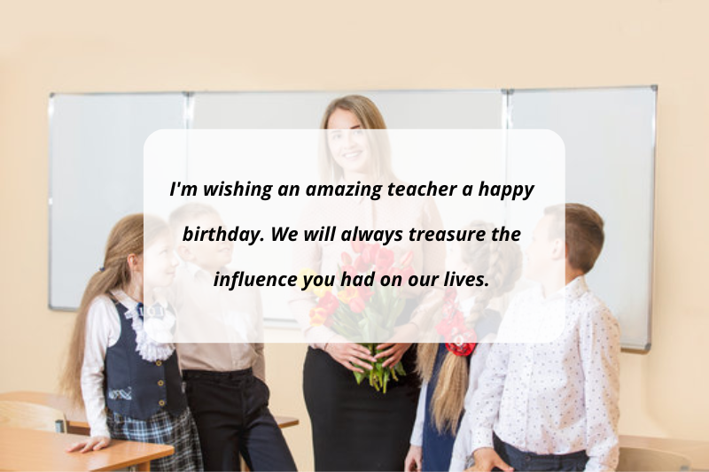 Touching Birthday Wishes to Teacher from Students