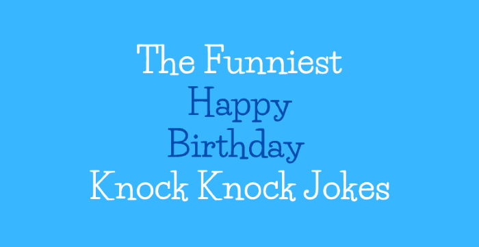 Birthday Knock Knock Jokes for Adults & Kids