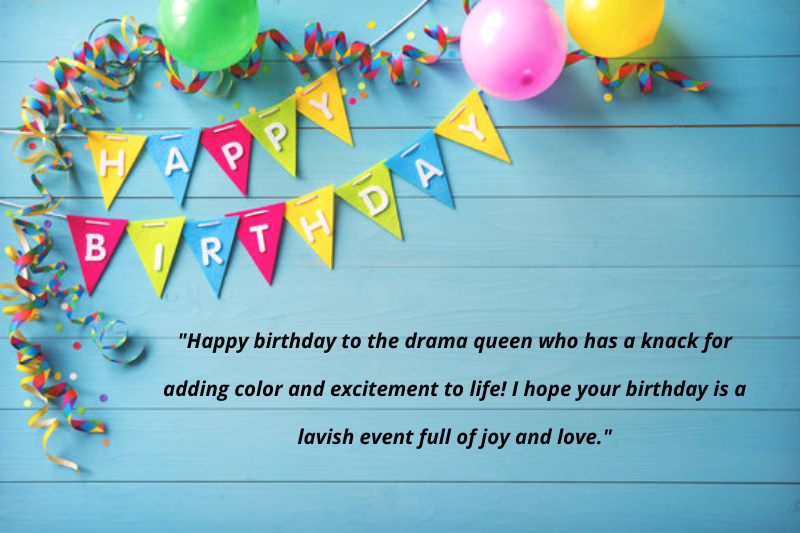 Happy Birthday Drama Queen Quotes