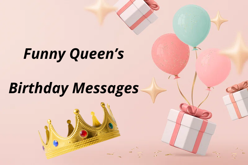 Funny Queen’s Birthday Messages