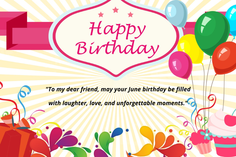 June Birthday Messages for Friend