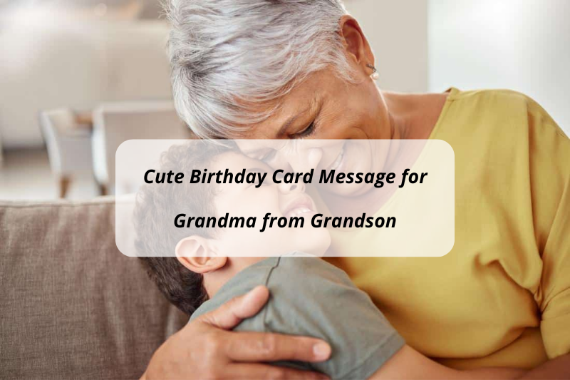 Cute Birthday Card Message for Grandma from Grandson