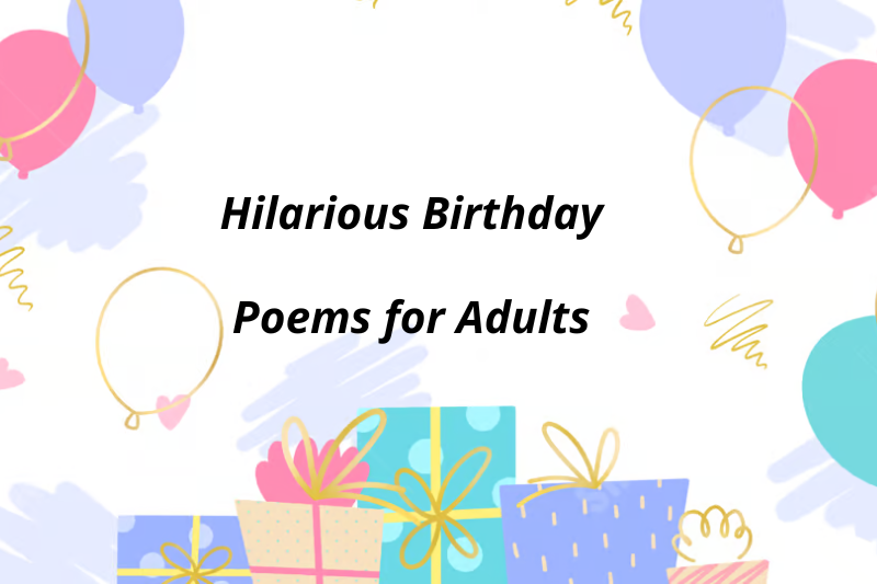 Hilarious Birthday Poems for Adults